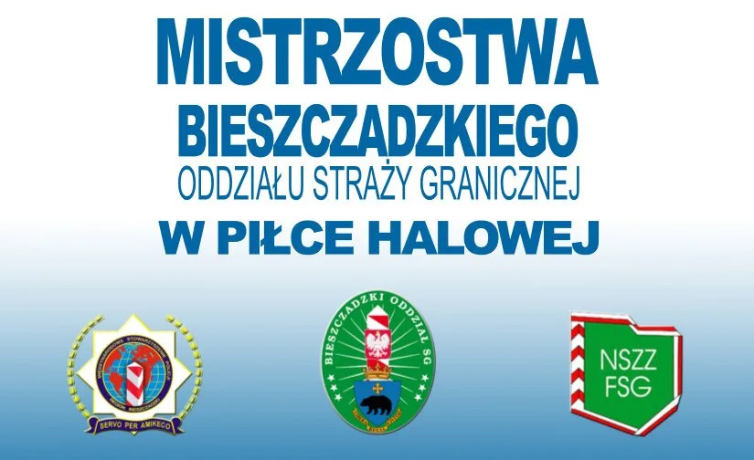 Zapraszamy na Mistrzostwa Bieszczadzkiego Oddziału SG w piłce halowej